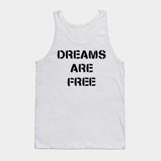 Dreams are free - Black Tank Top